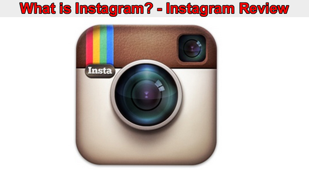 What Is Instagram Instagram Review